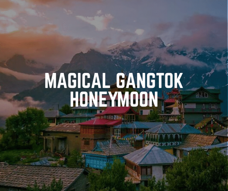 Magical Gangtok Honeymoon