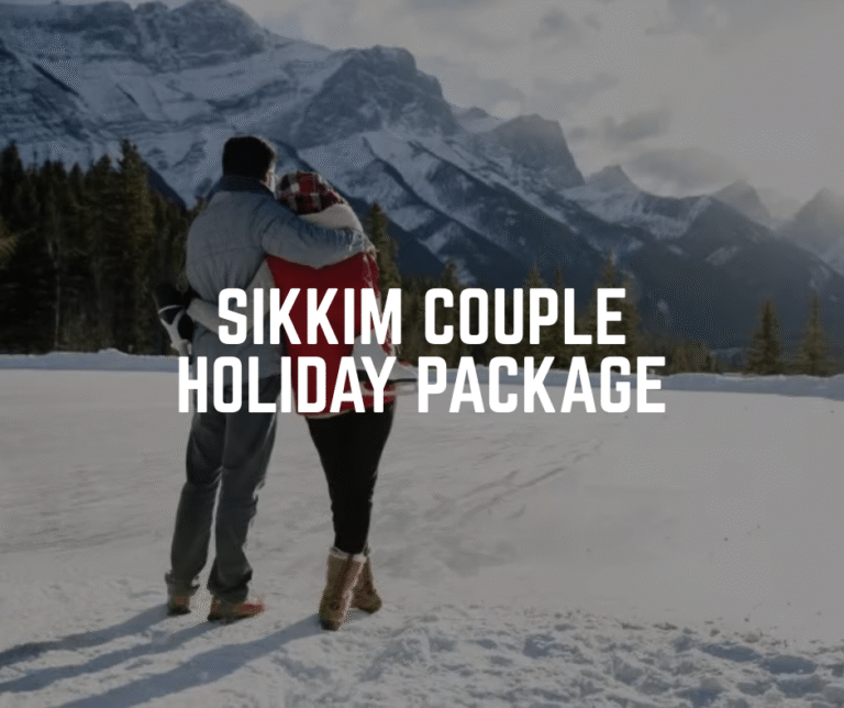 Sikkim Couple Holiday Package