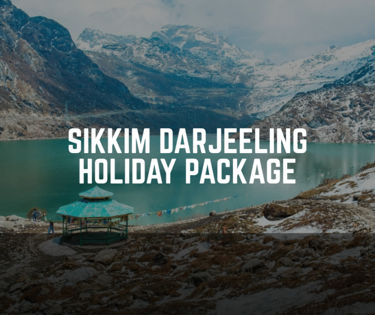 Sikkim Darjeeling Holiday Package